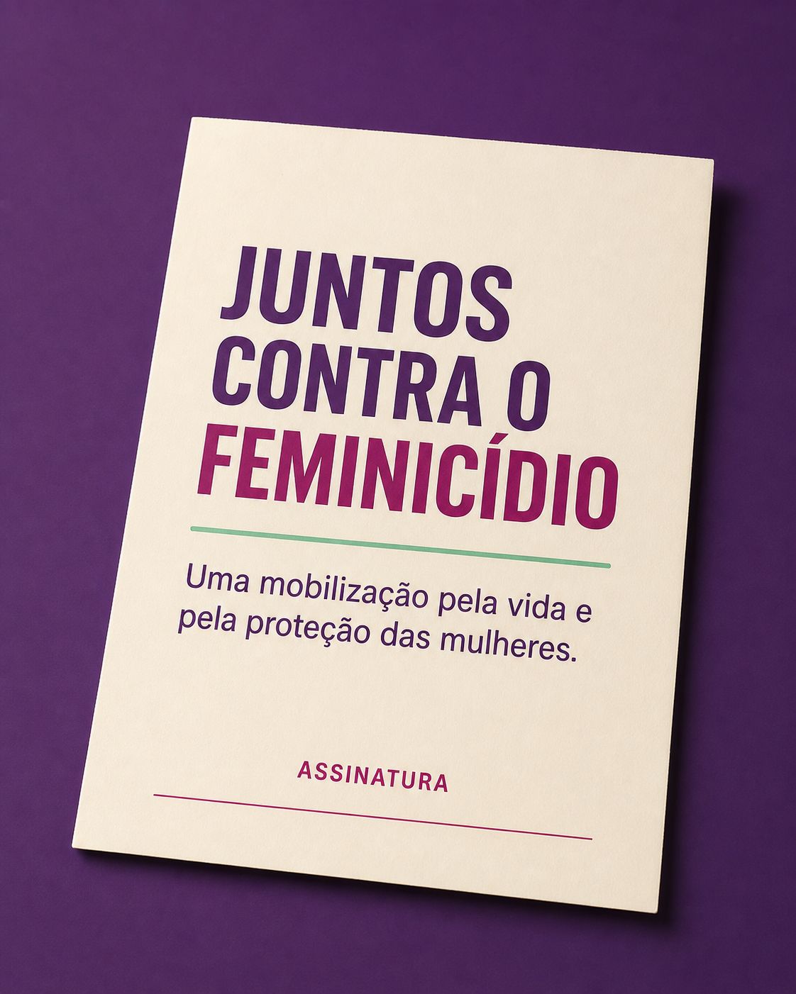 Documento ilustrativo com o título Juntos contra o feminicídio e um campo em branco para assinatura.